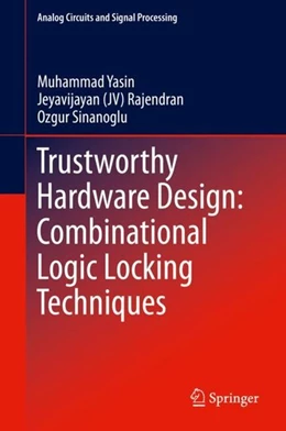 Abbildung von Yasin / Rajendran | Trustworthy Hardware Design: Combinational Logic Locking Techniques | 1. Auflage | 2019 | beck-shop.de