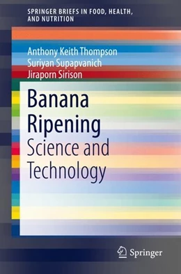 Abbildung von Thompson / Supapvanich | Banana Ripening | 1. Auflage | 2019 | beck-shop.de