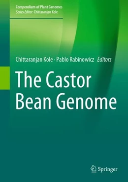 Abbildung von Kole / Rabinowicz | The Castor Bean Genome | 1. Auflage | 2019 | beck-shop.de