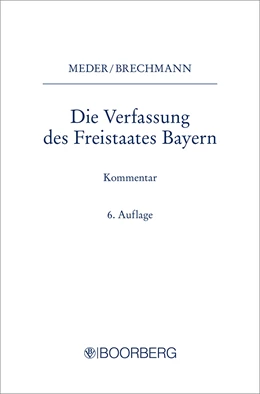 Abbildung von Meder / Brechmann | Die Verfassung des Freistaates Bayern | 6. Auflage | 2020 | beck-shop.de
