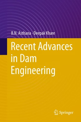 Abbildung von Asthana / Khare | Recent Advances in Dam Engineering | 1. Auflage | 2022 | beck-shop.de