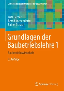 Abbildung von Berner / Kochendörfer | Grundlagen der Baubetriebslehre 1 | 3. Auflage | 2020 | beck-shop.de