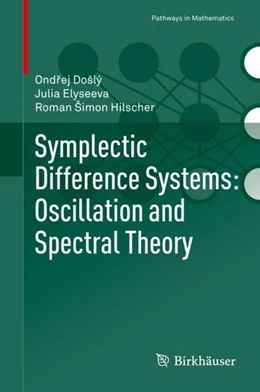 Abbildung von Doslý / Elyseeva | Symplectic Difference Systems: Oscillation and Spectral Theory | 1. Auflage | 2019 | beck-shop.de