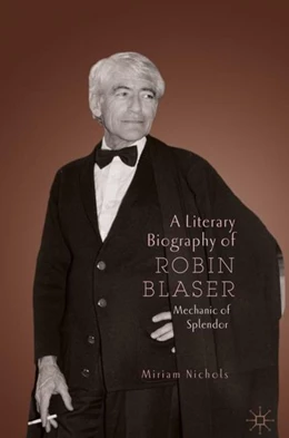Abbildung von Nichols | A Literary Biography of Robin Blaser | 1. Auflage | 2019 | beck-shop.de
