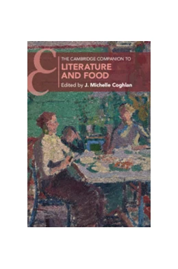 Abbildung von Coghlan | The Cambridge Companion to Literature and Food | 1. Auflage | 2020 | beck-shop.de