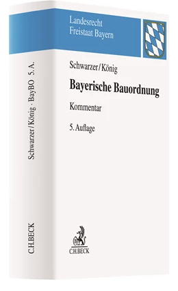 Abbildung von Schwarzer / König | Bayerische Bauordnung: BayBO | 5. Auflage | 2022 | beck-shop.de