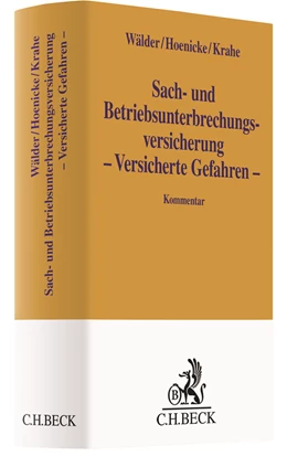 Abbildung von Wälder / Hoenicke | Sach- und Betriebsunterbrechungsversicherung - Versicherte Gefahren - | 1. Auflage | 2022 | beck-shop.de