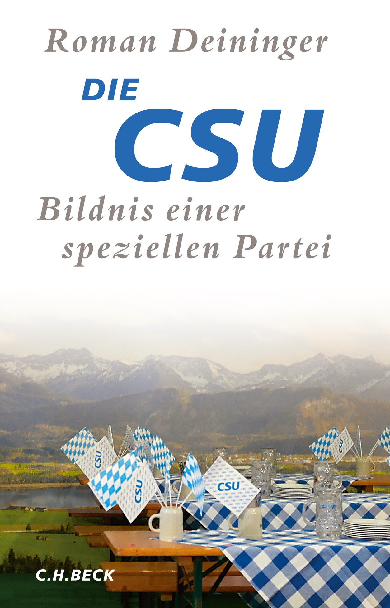 Cover: Deininger, Roman, Die CSU