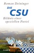 Cover: Deininger, Roman, Die CSU