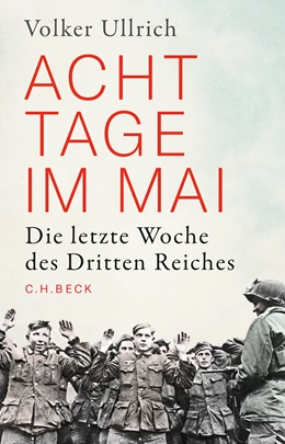 Abbildung von Ullrich, Volker | Acht Tage im Mai | 1. Auflage | 2020 | beck-shop.de