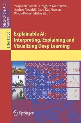 Abbildung von Samek / Montavon | Explainable AI: Interpreting, Explaining and Visualizing Deep Learning | 1. Auflage | 2019 | beck-shop.de