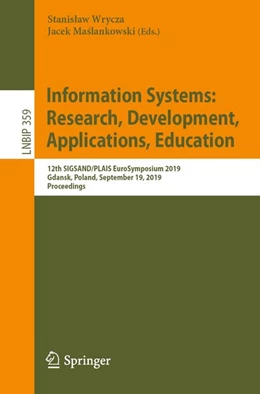 Abbildung von Wrycza / Maslankowski | Information Systems: Research, Development, Applications, Education | 1. Auflage | 2019 | beck-shop.de