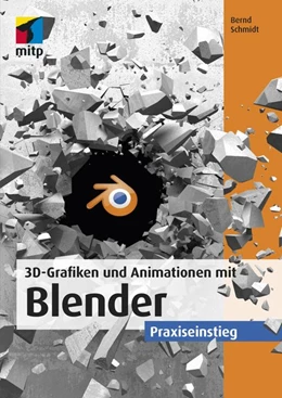 Abbildung von Schmidt | 3D-Grafiken und Animationen mit Blender | 1. Auflage | 2018 | beck-shop.de