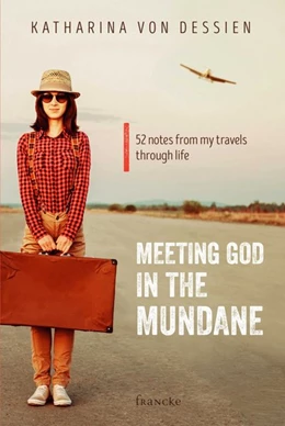 Abbildung von Dessien | Meeting God in the mundane | 1. Auflage | 2017 | beck-shop.de