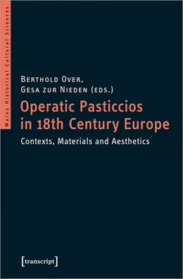 Abbildung von Over / zur Nieden | Operatic Pasticcios in 18th-Century Europe | 1. Auflage | 2021 | beck-shop.de