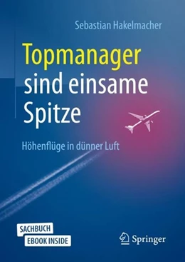 Abbildung von Hakelmacher | Topmanager sind einsame Spitze | 7. Auflage | 2019 | beck-shop.de