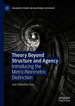 Abbildung von Guy | Theory Beyond Structure and Agency | 1. Auflage | 2019 | beck-shop.de