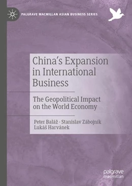 Abbildung von Baláz / Zábojník | China's Expansion in International Business | 1. Auflage | 2019 | beck-shop.de