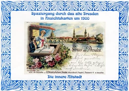 Abbildung von Schmidt / Sonnenblumen-Verlag Dresden | Spaziergang durch das alte Dresden in Ansichtskarten um 1900. Die innere Altstadt | 2. Auflage | 2018 | beck-shop.de