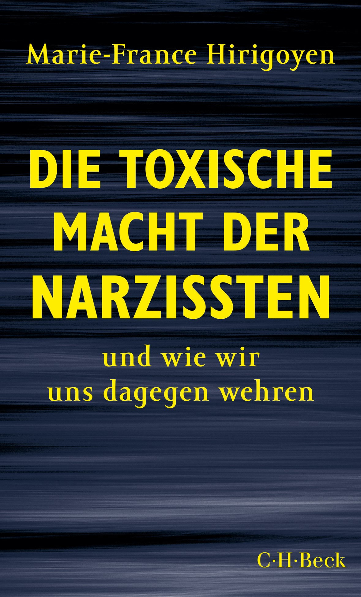 Cover: Hirigoyen, Marie-France, Die toxische Macht der Narzissten