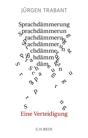 Cover: Jürgen Trabant, Sprachdämmerung