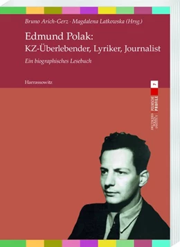Abbildung von Arich-Gerz / Latkowska | Edmund Polak: KZ-Überlebender, Lyriker, Journalist | 1. Auflage | 2019 | beck-shop.de