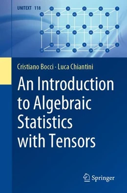 Abbildung von Bocci / Chiantini | An Introduction to Algebraic Statistics with Tensors | 1. Auflage | 2019 | beck-shop.de