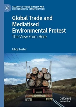 Abbildung von Lester | Global Trade and Mediatised Environmental Protest | 1. Auflage | 2019 | beck-shop.de
