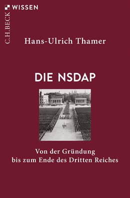 Cover: Thamer, Hans-Ulrich, Die NSDAP