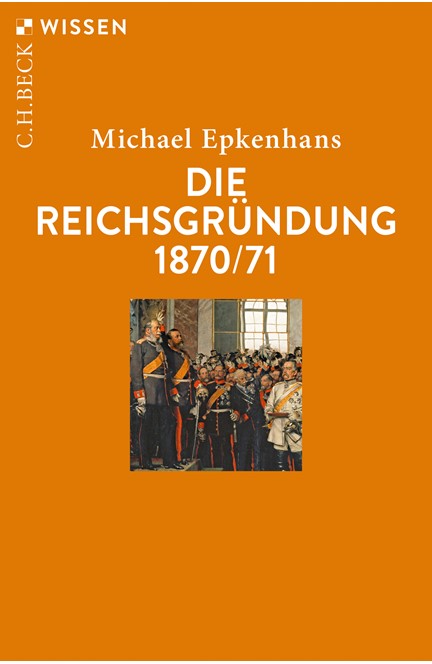 Cover: Michael Epkenhans, Die Reichsgründung 1870/71