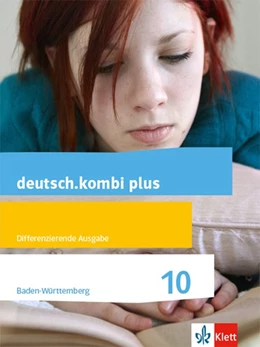 Abbildung von deutsch.kombi plus 10. Schülerbuch Klasse 10. Differenzierende Ausgabe Baden-Württemberg ab 2015 | 1. Auflage | 2020 | beck-shop.de
