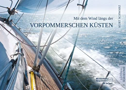 Abbildung von Schwarz | Mit dem Wind längs der Vorpommerschen Küsten | 1. Auflage | 2019 | beck-shop.de