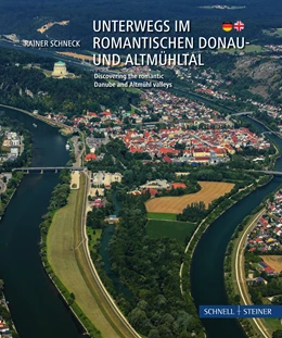 Abbildung von Rainer Schneck | Unterwegs im romantischen Donau- und Altmühltal | 1. Auflage | 2019 | beck-shop.de