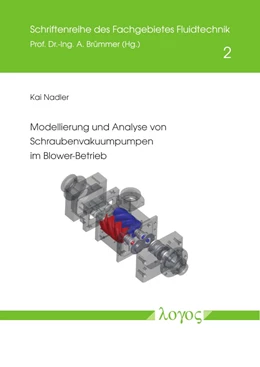 Abbildung von Nadler | Modellierung und Analyse von Schraubenvakuumpumpen im Blower-Betrieb | 1. Auflage | 2019 | 2 | beck-shop.de