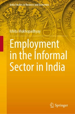 Abbildung von Mukhopadhyay | Employment in the Informal Sector in India | 1. Auflage | 2022 | beck-shop.de