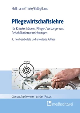 Abbildung von Bettig / Hellmann | Pflegewirtschaftslehre | 4. Auflage | 2017 | beck-shop.de