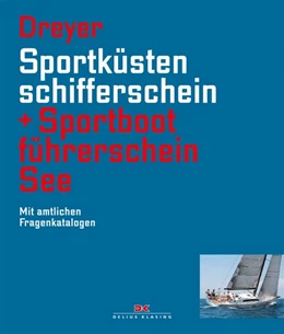 Abbildung von Dreyer | Sportküstenschifferschein & Sportbootführerschein See | 19. Auflage | 2021 | beck-shop.de