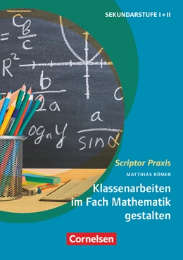 Abbildung von Römer | Klassenarbeiten im Fach Mathematik gestalten | 1. Auflage | 2020 | beck-shop.de