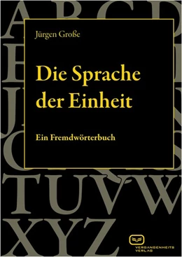 Abbildung von Große | Die Sprache der Einheit | 1. Auflage | 2019 | beck-shop.de