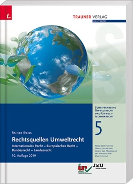 Abbildung von Weiss | Rechtsquellen Umweltrecht. Internationales Recht - Europäisches Recht - Bundesrecht - Landesrecht | 10. Auflage | 2019 | beck-shop.de