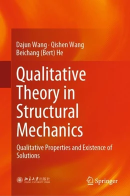 Abbildung von Wang / He | Qualitative Theory in Structural Mechanics | 1. Auflage | 2019 | beck-shop.de
