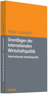 Abbildung von Luckenbach | Grundlagen der internationalen Wirtschaftspolitik - Internationale Handelspolitik | 2010 | beck-shop.de