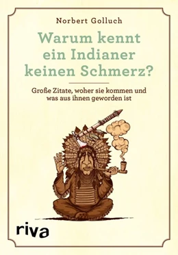 Abbildung von Golluch | Warum kennt ein Indianer keinen Schmerz? | 1. Auflage | 2019 | beck-shop.de
