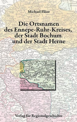 Abbildung von Flöer | Die Ortsnamen der Städte Bochum und Herne und des Ennepe-Ruhr-Kreises | 1. Auflage | 2021 | beck-shop.de