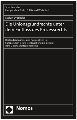 Abbildung von Drechsler | Die Unionsgrundrechte unter dem Einfluss des Prozessrechts | 1. Auflage | 2019 | beck-shop.de