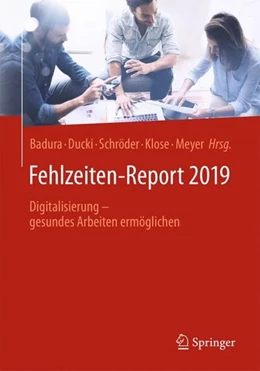 Abbildung von Badura / Ducki | Fehlzeiten-Report 2019 | 1. Auflage | 2019 | beck-shop.de
