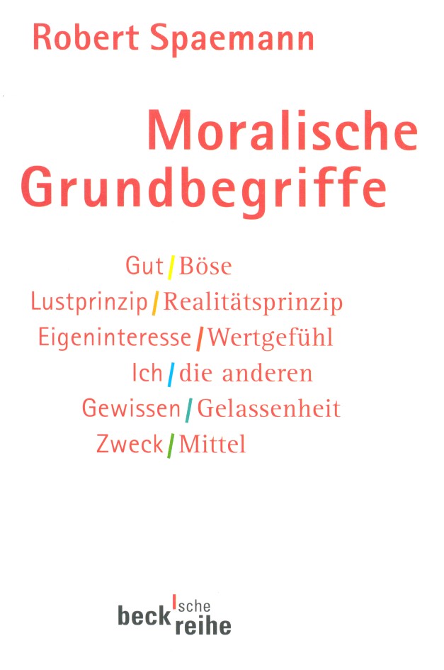 Cover: Spaemann, Robert, Moralische Grundbegriffe