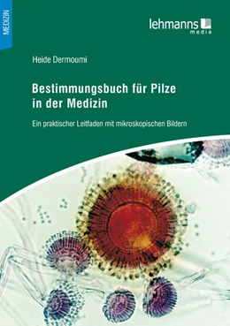 Abbildung von Dermoumi | Bestimmungsbuch für Pilze in der Medizin | 2. Auflage | 2019 | beck-shop.de