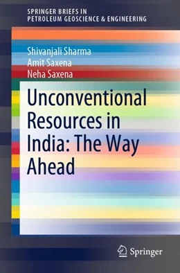 Abbildung von Sharma / Saxena | Unconventional Resources in India: The Way Ahead | 1. Auflage | 2019 | beck-shop.de
