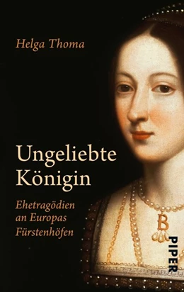 Abbildung von Thoma | Ungeliebte Königin | 1. Auflage | 2019 | beck-shop.de
